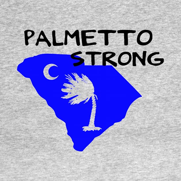 Palmetto Strong by LowcountryLove